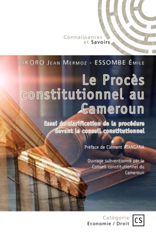 Bikoro_Jean_mermoz_et_essomb_m-Le_Proc_s_constitutionnel_au_Cameroun-9782342363739_0