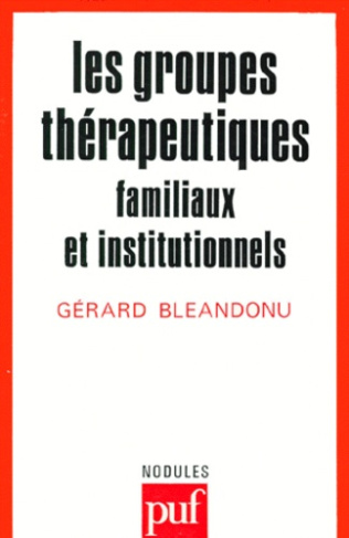 Bl_andonu_G_rard-Les_groupes_th_rapeutiques_familiaux_et_institutionnels-9782130438168_0