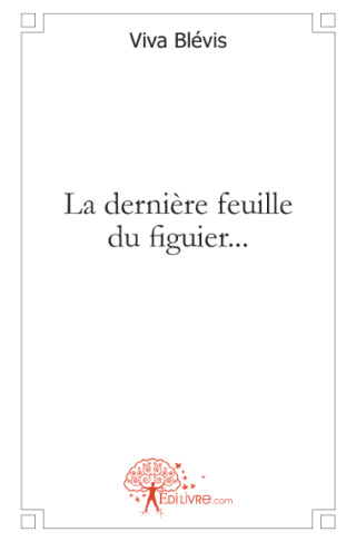 Bl_vis_Bernard-La_derni_re_feuille_du_figuier...-9782812128455_0