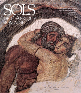 Blanchard-Lem_e_Mich_le_Ennaifer_Mongi_Mermet-Sols_de_l_Afrique_romaine._Mosa_ques_de_Tunisie-9782743300562_0