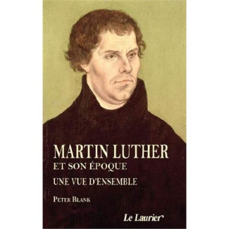 Blank_Peter_Guelpa_Patrick-Martin_Luther_et_son_poque._Une_vue_d_ensemble-9782864954507_0