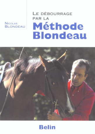 Blondeau_Nicolas-Le_debourrage_par_la_m_thode_Blondeau-9782701135939_0