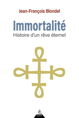 Blondel_Jean-Fran_ois-Immortalit_._Histoire_d_un_r_ve_ternel-9791024218649_0
