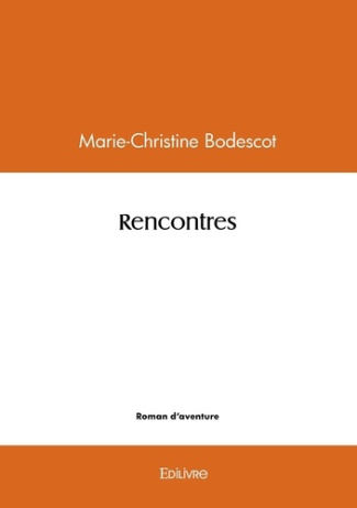 Bodescot_Marie-Christine-Rencontres-9782414605835_0
