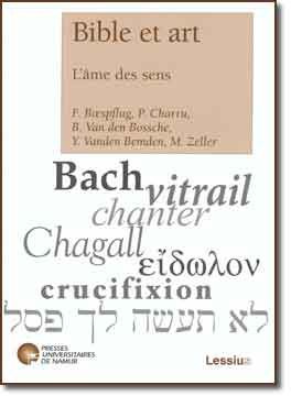 Boespflug_Fran_ois_Charru_Philippe_Van_den_Bos-Bible_et_art._L_me_des_sens-9782872991822_0