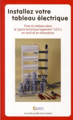 Bohn_Dominique-Installer_votre_tableau_lectrique._Pose_du_tableau_dans_la_gaine_technique_logement_GTL_en_neuf-9782737244551_0