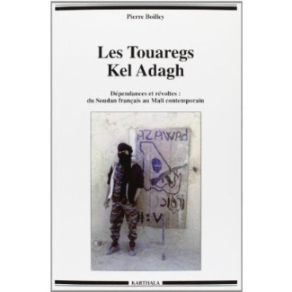 Boilley_Pierre-Les_Touaregs_Kel_Adagh._D_pendances_et_r_voltes_du_Soudan_fran_ais_au_Mali_contemporain-9782811106355_0