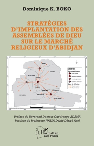 Boko_Dominique_K._Adama_Ou_draogo_Nassa_Dabi_-Strat_gies_d_implantation_des_Assembl_es_de_Dieu_sur_le_march_religieux_d_Abidjan-9782336529547_0