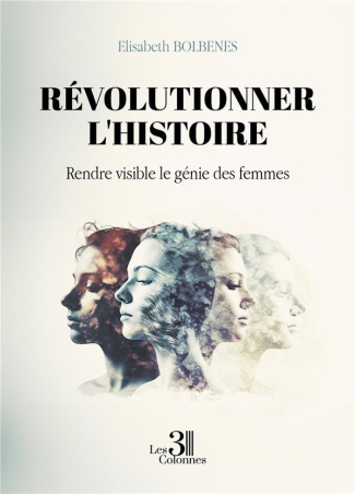Bolb_nes_Elisabeth-R_volutionner_l_histoire._Rendre_visible_le_g_nie_des_femmes-9791040608134_0