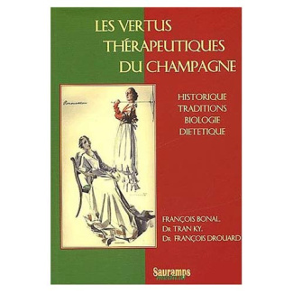 Bonal_Fran_ois_Drouard_Fran_ois_Tran_Ky-Les_vertus_th_rapeutiques_du_champagne._Historique_traditions_biologie_di_t_tique-9782840233015_0