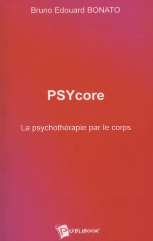 Bonato_Bruno-Edouard-PSYcore._Psychoth_rapie_par_le_corps-9782748308211_0