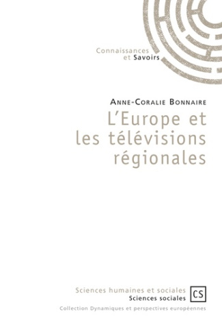 Bonnaire_Anne-Coralie-L_Europe_et_les_t_l_visions_r_gionales-9782342164299_0