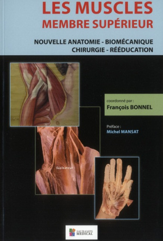 Bonnel_Fran_ois_Mansat_Michel-Les_muscles_membre_sup_rieur._Nouvelle_anatomie_-_Biom_canique_-_Chirurgie_-_R_ducation-9782840237310_0