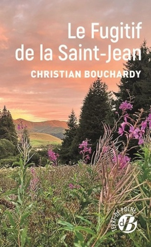 Bouchardy_Christian-Le_Fugitif_de_la_Saint-Jean-9782812940798_0