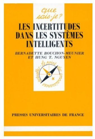 Bouchon-Meunier_Bernadette_Nguyen_Hung-T-LES_INCERTITUDES_DANS_LES_SYSTEMES_INTELLIGENTS._1_re_dition-9782130475842_0