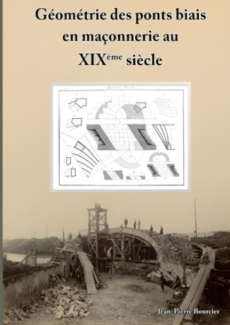 Bourcier_Jean_pierre-geometrie_des_ponts_biais_en_maconnerie_au_xix_siecle-9789403810867_0