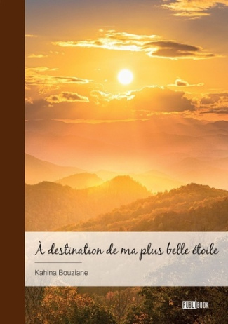 Bouziane_Kahina-_destination_de_ma_plus_belle_toile-9782342385670_0