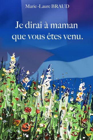 Braud_Marie-Laure-Je_dirai_maman_que_vous_tes_venu-9791040568728_0