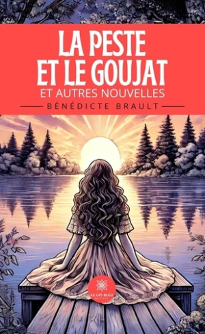 Brault_B_n_dicte-La_peste_et_le_goujat._Et_autres_nouvelles-9791042253820_0