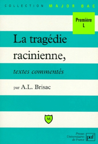 Brisac_Anne-Laure-LA_TRAGEDIE_RACINIENNE._Textes_comment_s-9782130477136_0