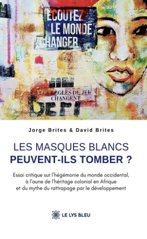 Brites_Jorge_Brites_David-Les_masques_blancs_peuvent-ils_tomber_._Essai_critique_sur_l_h_g_monie_du_monde_occidental-9791042293680_0