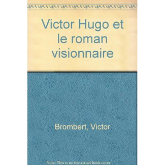 Brombert_Victor-Victor_Hugo_et_le_roman_visionnaire-9782130389835_0