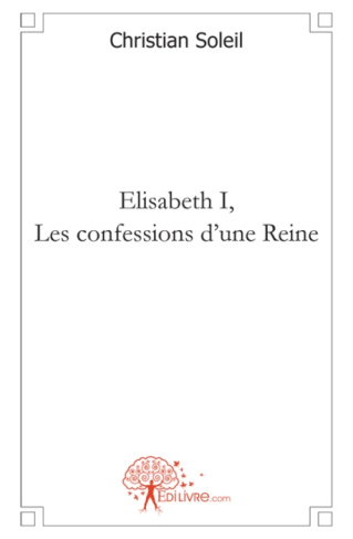 Brooke_Rupert-Elisabeth_I_Les_confessions_d_une_Reine-9782812122804_0