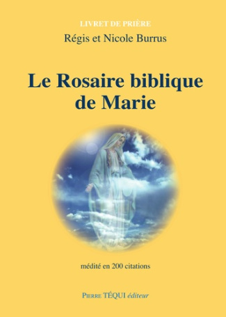 Burrus_R_gis_Burrus_Nicole-Le_rosaire_biblique_de_Marie._M_dit_en_200_citations-9782740326985_0