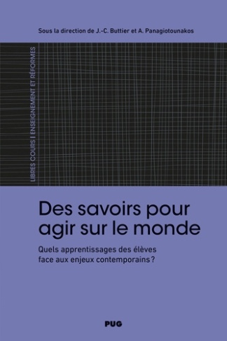 Buttier_Jean-Charles-DES_SAVOIRS_POUR_AGIR_SUR_LE_MONDE_-_QUELS_APPRENTISSAGES_DES_ELEVES_FACE_AUX_ENJEUX_CONTEMPORAINS_-9782706153099_0