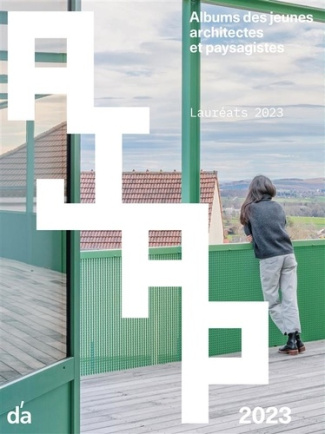 COLLECTIF_D_AUTEURS-AJAP._Albums_des_jeunes_architectes_et_paysagistes_Edition_2023-9782917703625_0