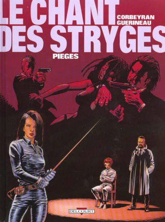 CORBEYRAN_GUERINEAU-CHANT_DES_STRYGES_T02_PIEGES-9782840552284_0