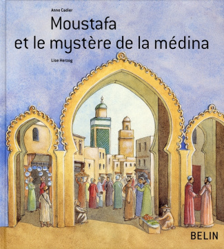 Cadier_Anne_Herzog_Lise-Moustafa_et_le_myst_re_de_la_m_dina-9782701144207_0