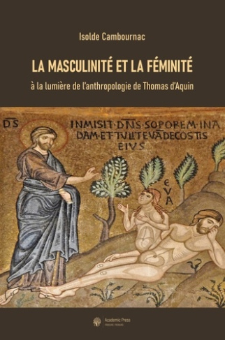 Cambournac_Isolde-La_masculinit_et_la_f_minit_la_lumi_re_de_l_anthropologie_de_Thomas_d_Aquin-9782889810895_0