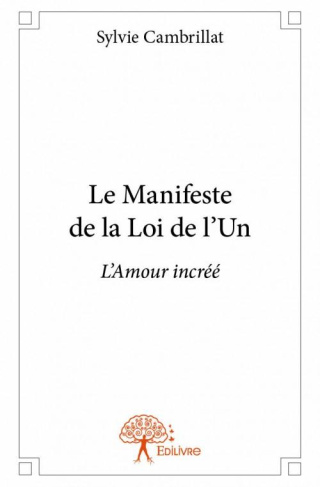Cambriat_Sylvie-Le_Manifeste_de_la_Loi_de_l_Un-9782332927088_0