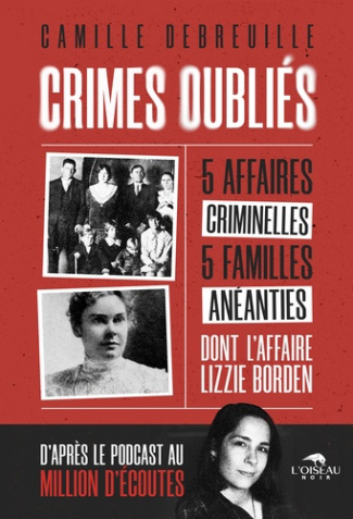 Camille_Debreuille-Crimes_oubli_s._cinq_affaires_criminelles_cinq_familles_an_anties-9782494715837_0