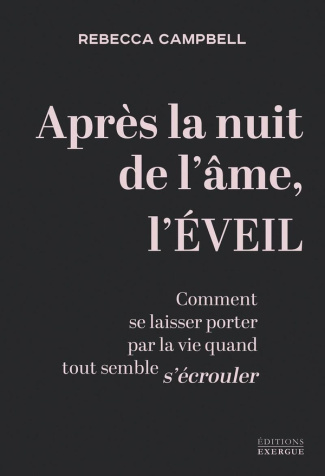 Campbell_Rebecca_F_r_s_Charl_ne-Apr_s_la_nuit_de_l_me_l_veil_-_Comment_se_laisser_porter_par_la_vie_quand_tout_semble_s_crouler-9782385383053_0