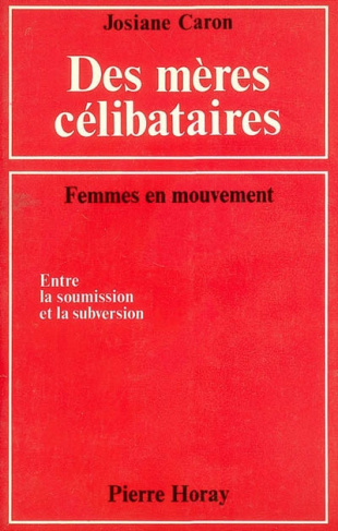 Caron_Josiane-Des_m_res_c_libataires-9782705801151_0