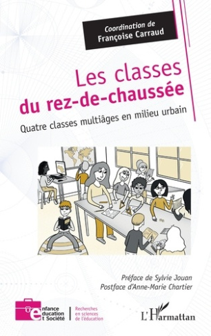 Carraud_Fran_oise_Jouan_Sylvie_Chartier_Anne-M-Les_classes_du_rez-de-chauss_e._Quatre_classes_multi_ges_en_milieu_urbain-9782336524344_0