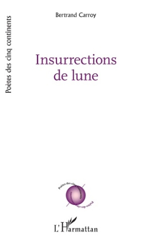 Carroy_Bertrand-Insurrections_de_lune-9782336575360_0