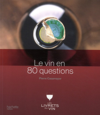 Casamayor_Pierre-Le_vin_en_80_questions-9782012376878_0