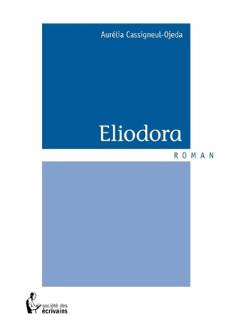 Cassigneul-Ojeda_Aur_lia-Eliodora-9782342150018_0