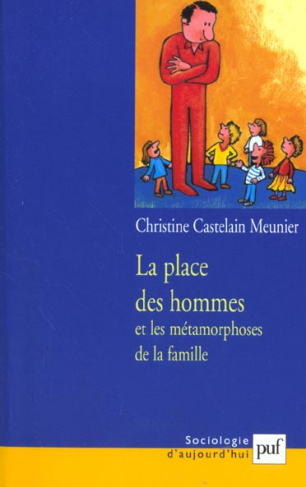 Castelain_Meunier_Christine-La_place_des_hommes_et_les_m_tamorphoses_de_la_famille-9782130509912_0
