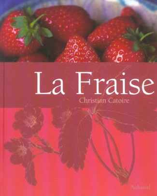 Catoire_Christian_Rauzier_Sabine_Bernard_Sophi-La_Fraise-9782700603323_0
