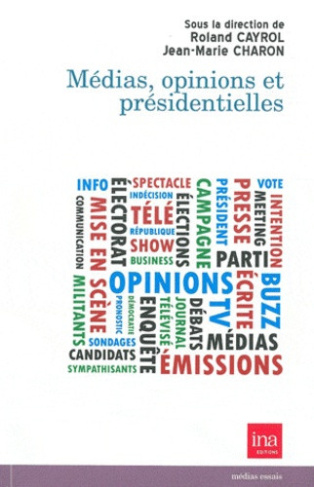 Cayrol_Roland_Charon_Jean-Marie-M_dias_opinions_et_pr_sidentielles-9782869382039_0