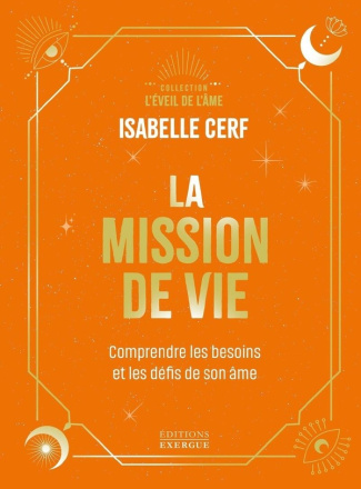 Cerf_Isabelle-La_Mission_de_vie_-_Comprendre_les_besoins_et_les_d_fis_de_son_me-9782385383008_0