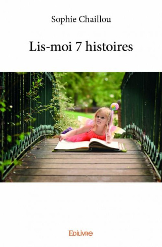 Chaillou_Sophie-Lis-moi_7_histoires-9782334031158_0