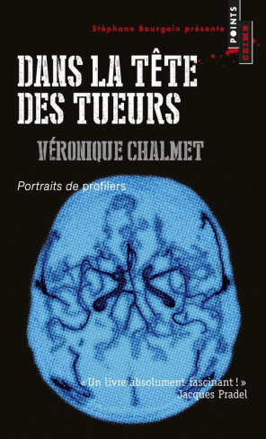 Chalmet_V_ronique-Dans_la_t_te_des_tueurs._Portraits_de_profilers-9782757856314_0