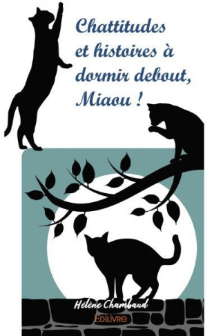 Chambaud_H_l_ne-Chattitudes_et_histoires_dormir_debout_Miaou_-9782414565603_0