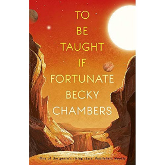 Chambers_Becky-To_Be_Taught_If_Fortunate-9781473697188_0
