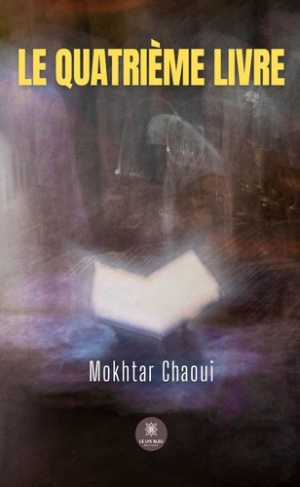 Chaoui_Mokhtar-Le_quatri_me_livre-9791042229894_0